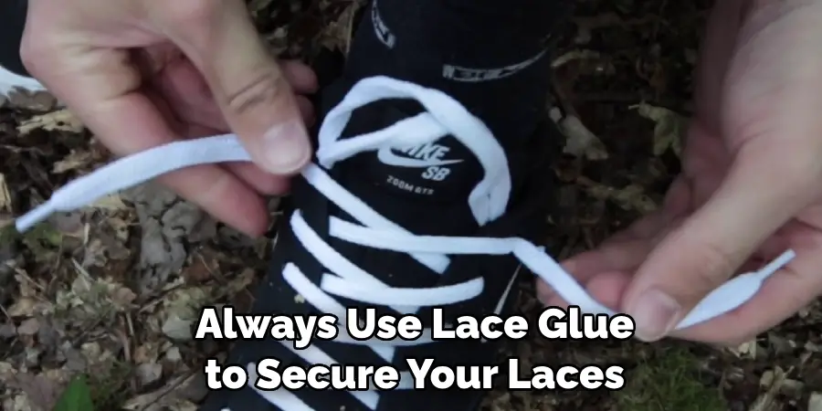 Always Use Lace Glue to Secure Your Laces