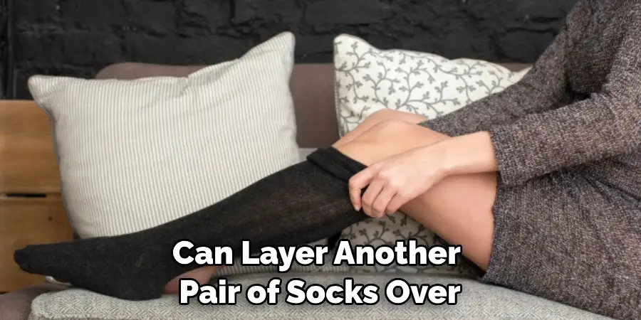Can Layer Another Pair of Socks Over