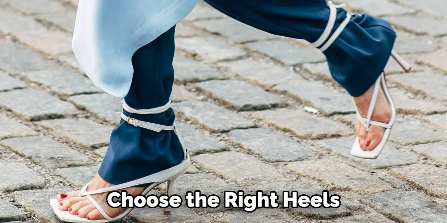 Choose the Right Heels