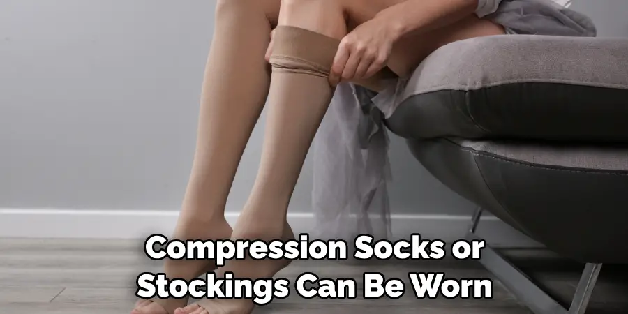 Compression Socks or Stockings Can Be Worn