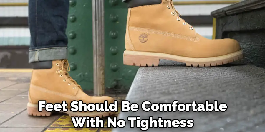 Feet Should Be Comfortable With No Tightness