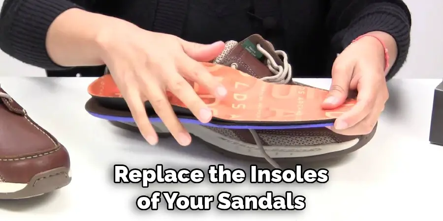 Replace the Insoles of Your Sandals