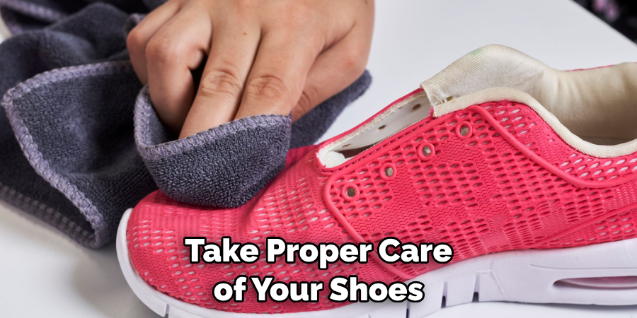 Take Proper Care of Your Shoes