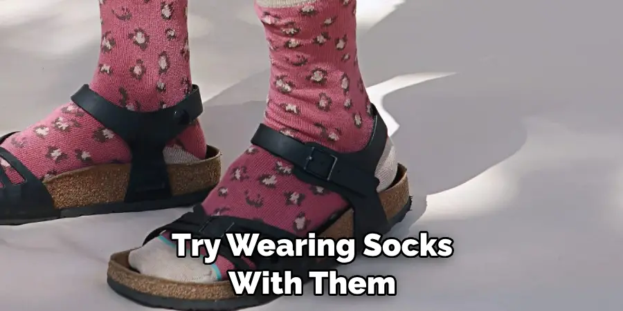 Try Wearing Socks With Them