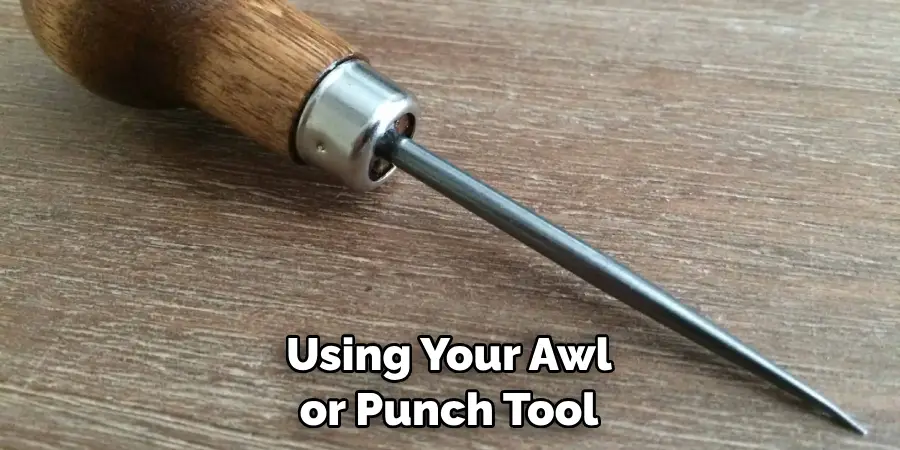 Using Your Awl or Punch Tool