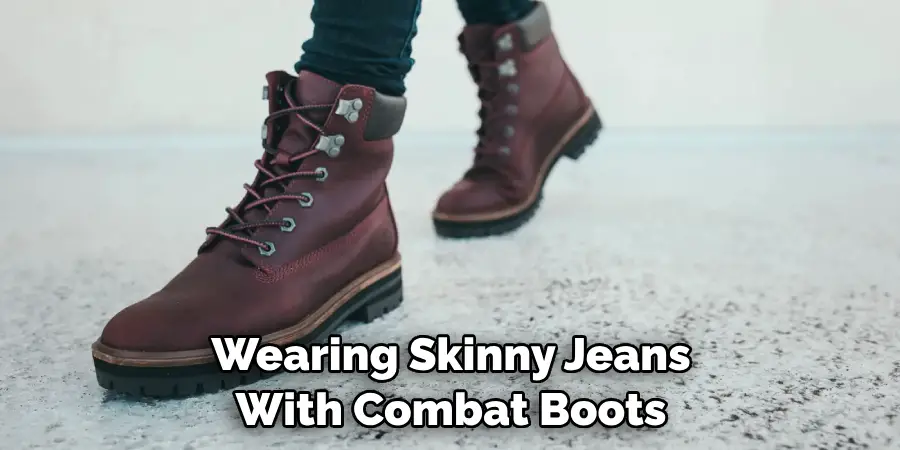 Wearing Skinny Jeans With Combat Boots