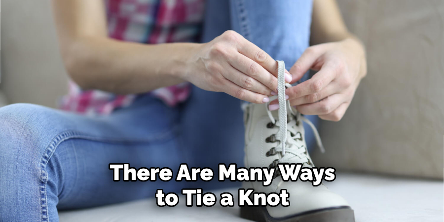 There Are Many Ways to Tie a Knot