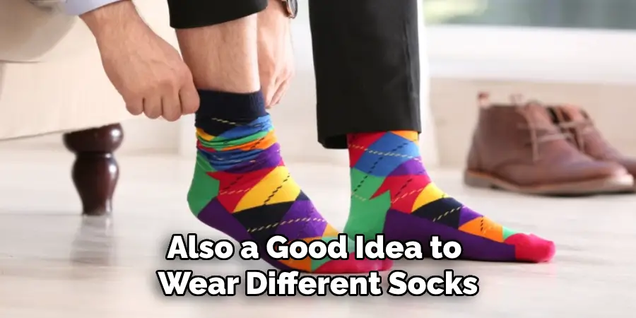 Also a Good Idea to Wear Different Socks