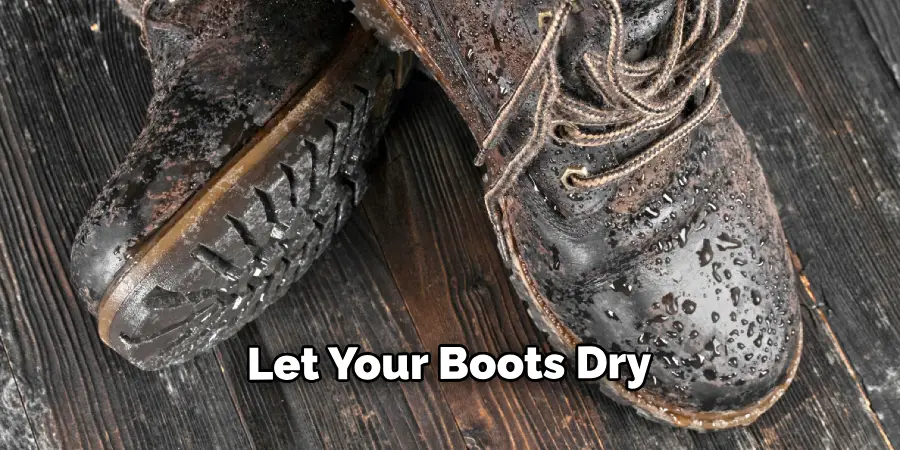   Let Your Boots Dry 