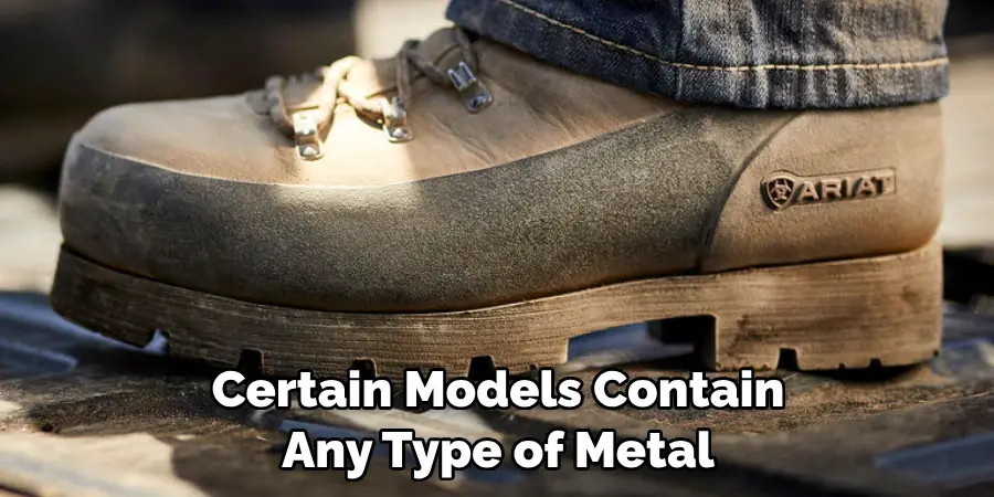 Certain Models Contain Any Type of Metal