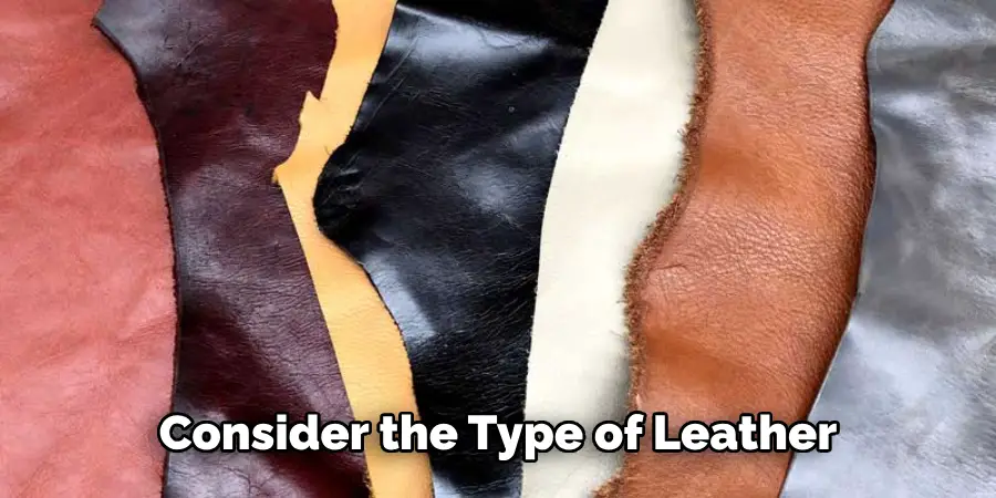 Consider the Type of Leather