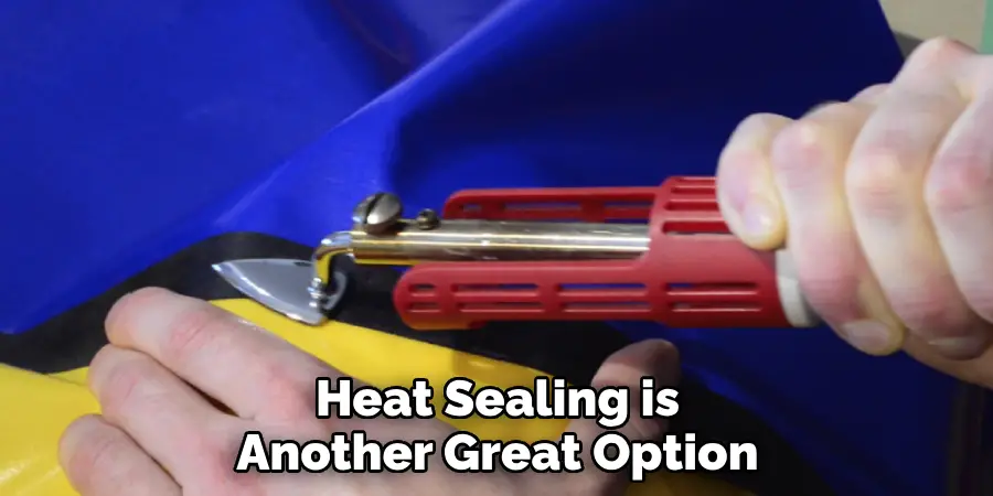 Heat Sealing is Another Great Option