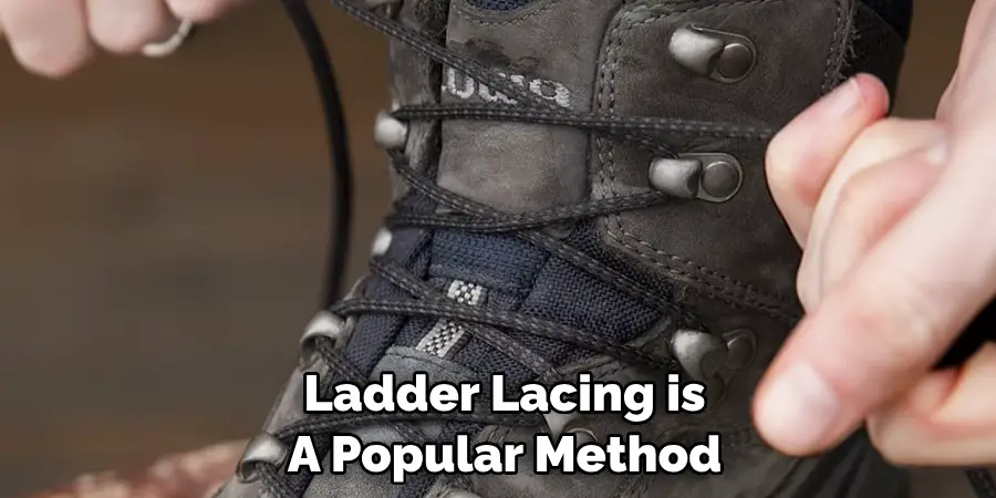 Ladder Lacing is A Popular Method