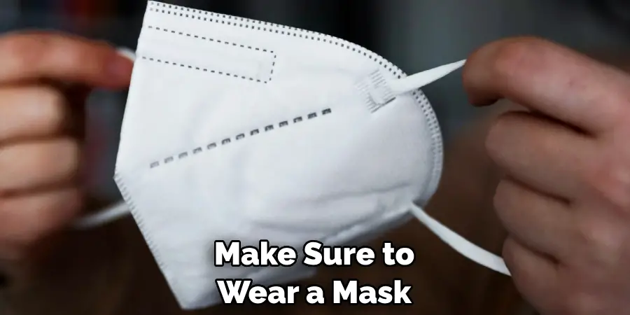 Make Sure to Wear a Mask