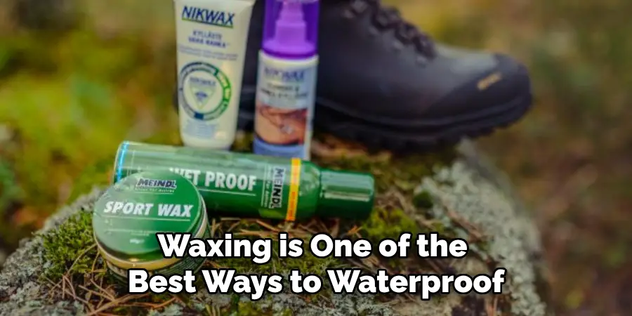 Waxing is One of the Best Ways to Waterproof