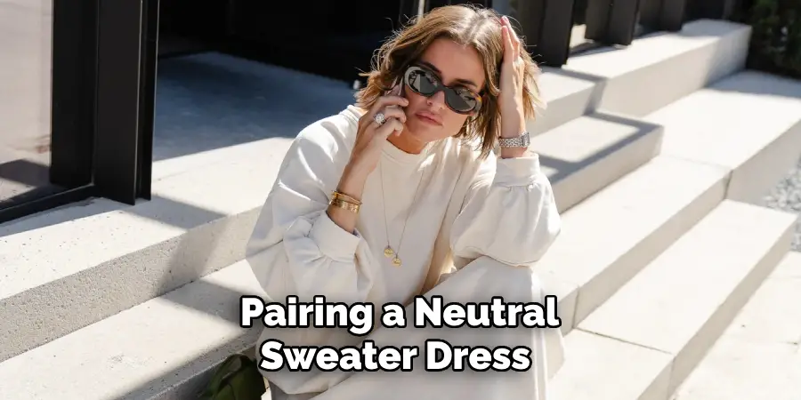 Pairing a Neutral Sweater Dress 