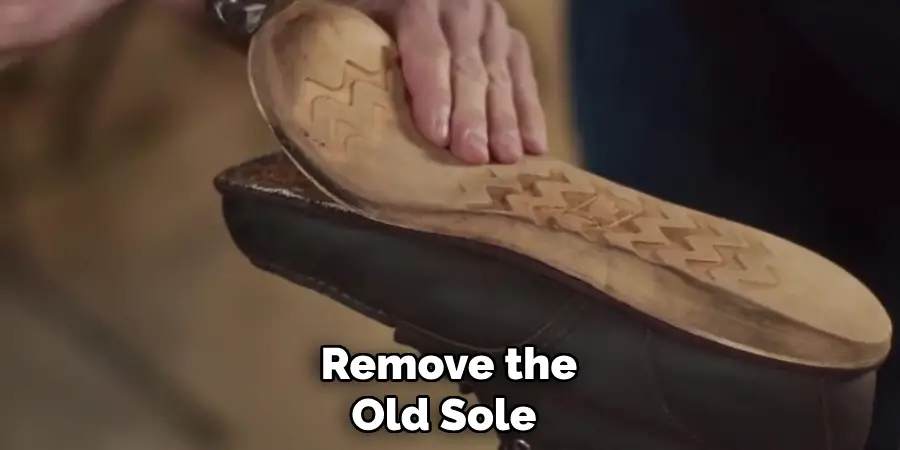  Remove the Old Sole.