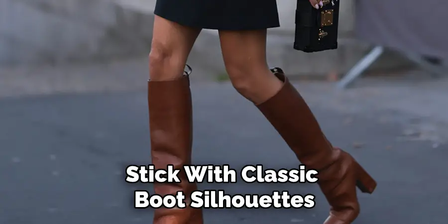 Stick With Classic Boot Silhouettes