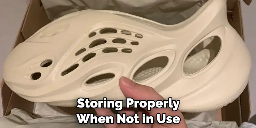 Storing Properly When Not in Use