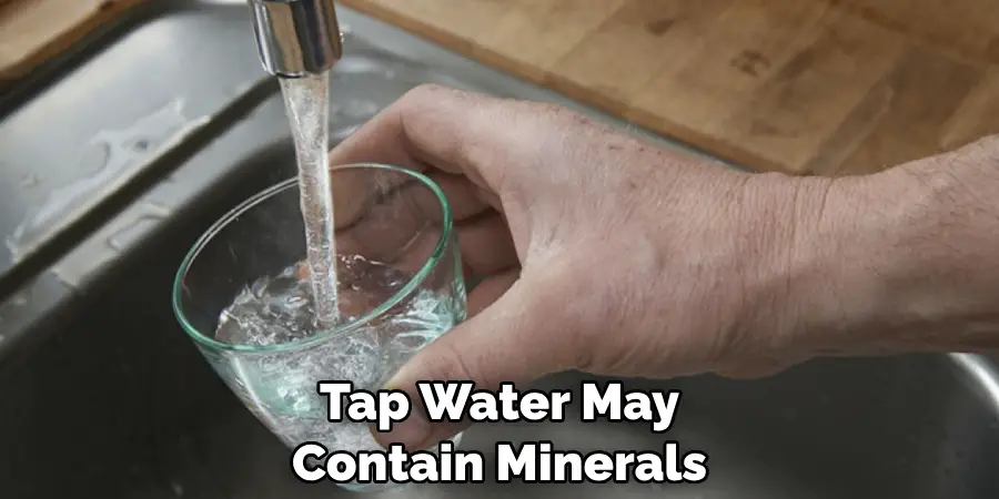 Tap Water May Contain Minerals