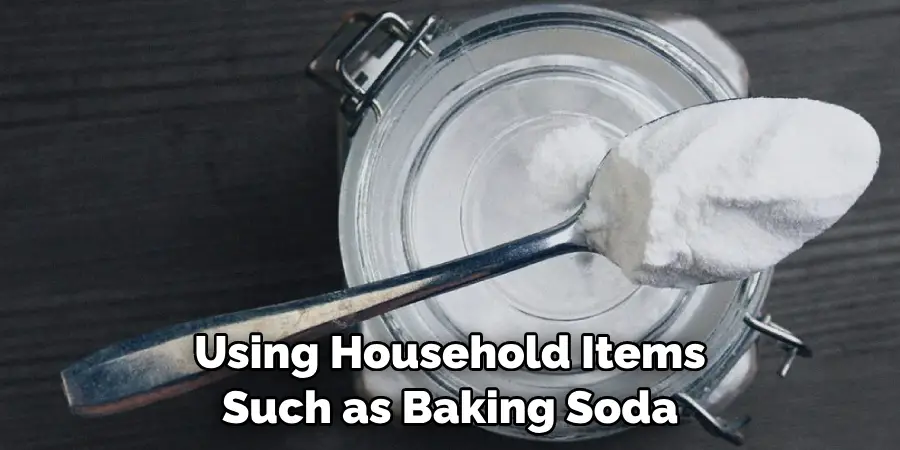 Using Household Items Such as Baking Soda