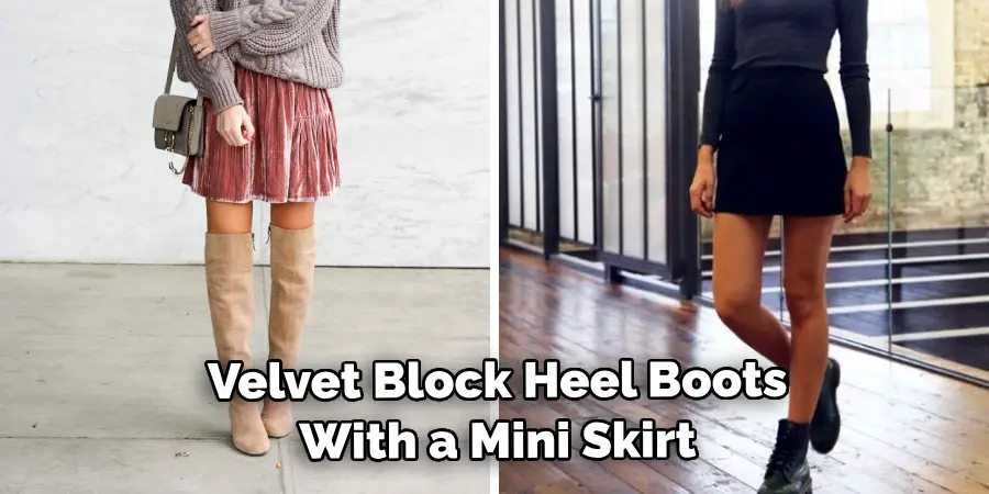  Velvet Block Heel Boots With a Mini Skirt