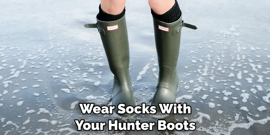 Wear Socks With Your Hunter Boots