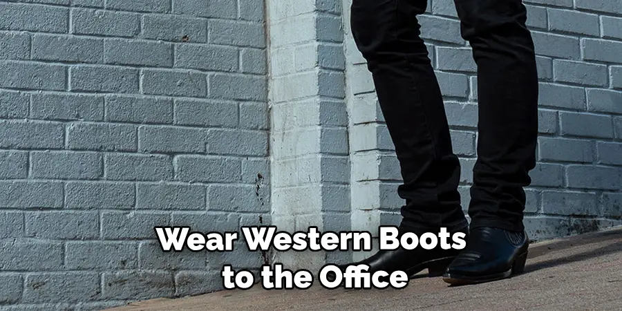 Wear Western Boots to the Office