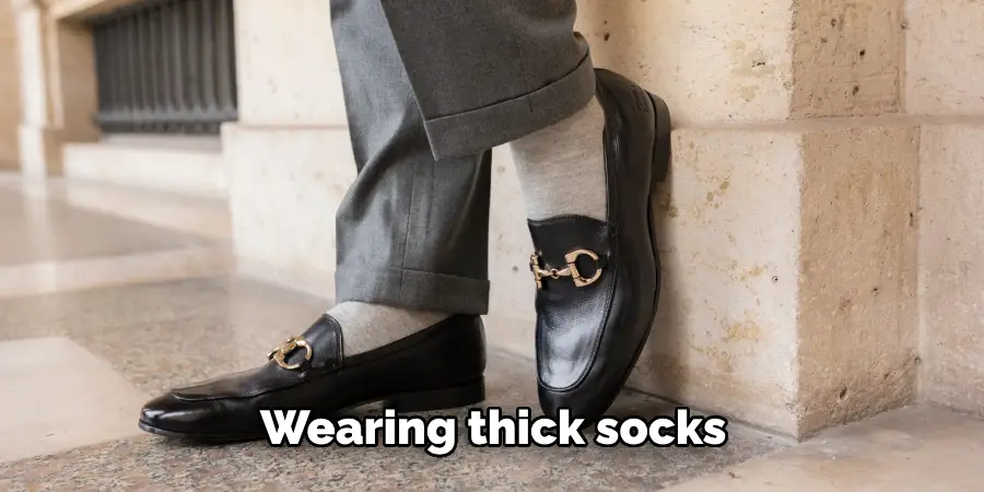 Wearing thick socks 