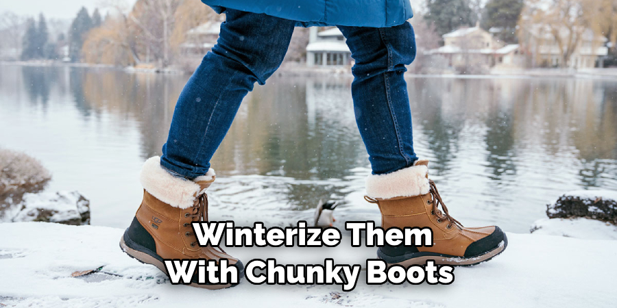 Winterize Them With Chunky Boots 