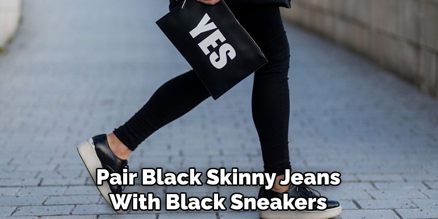 Pair Black Skinny Jeans With Black Sneakers