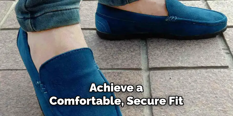 Achieve a Comfortable, Secure Fit 