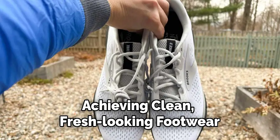 Achieving Clean, Fresh-looking Footwear