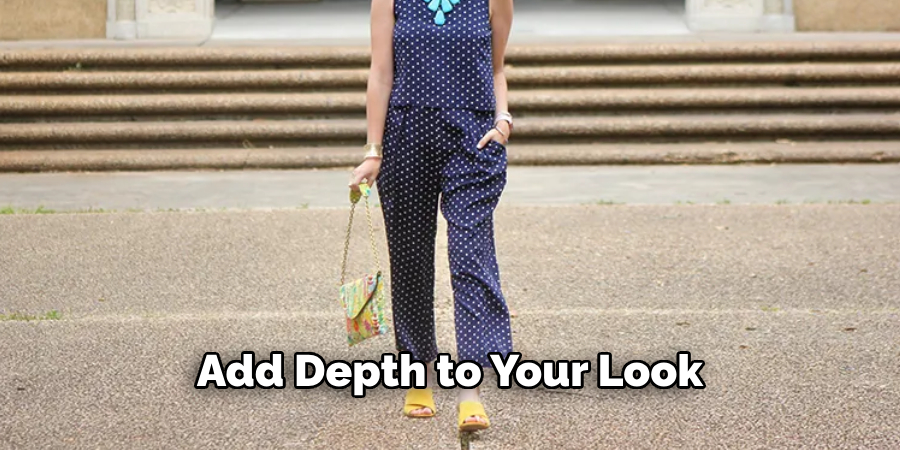 Add Depth to Your Look