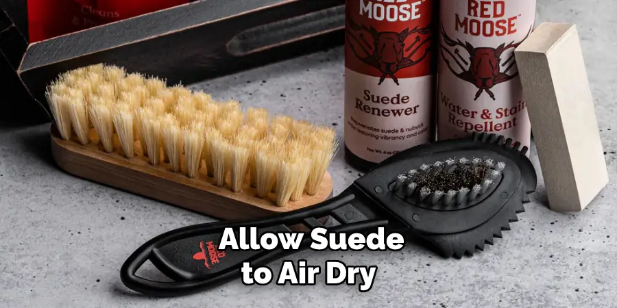 Allow Suede to Air Dry 