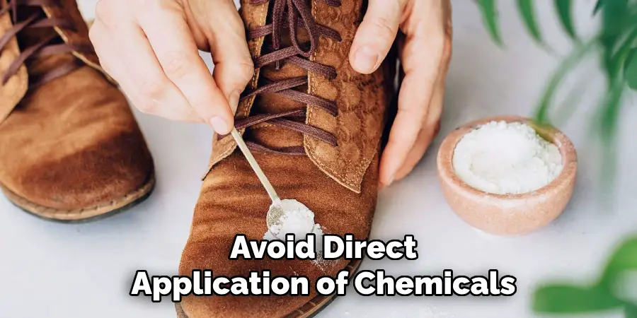 Avoid Direct Application of Chemicals