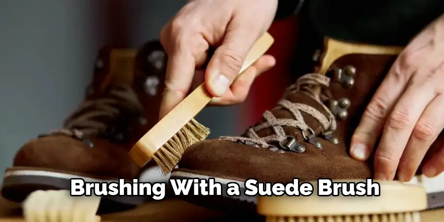 Brushing With a Suede Brush