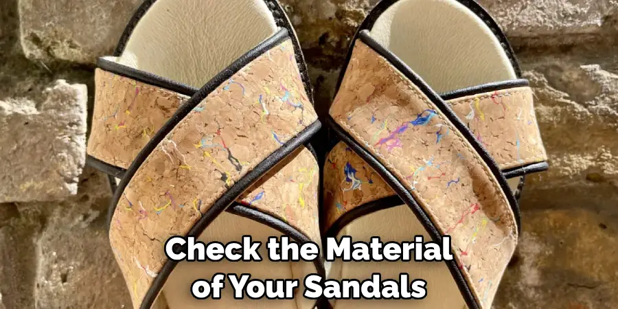 Check the Material of Your Sandals