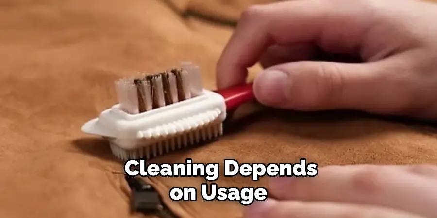 Cleaning Depends on Usage
