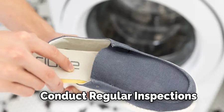 Conduct Regular Inspections