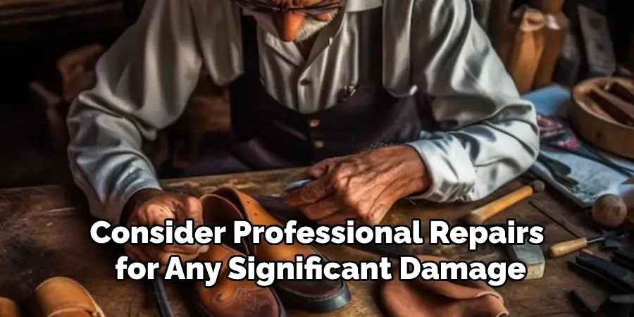 Consider Professional Repairs for Any Significant Damage