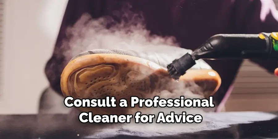 Consult a Professional Cleaner for Advice