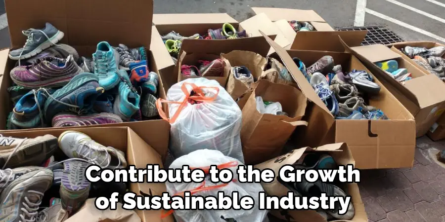 Contribute to the Growth of Sustainable Industry