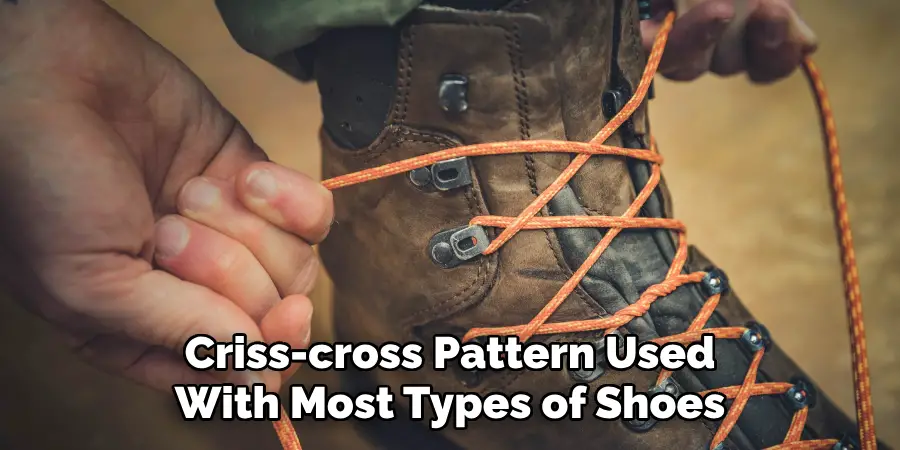 Criss-cross Pattern Used With Most Types of Shoes