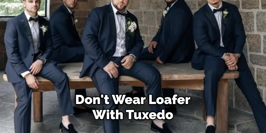 Don't Wear Loafer With Tuxedo