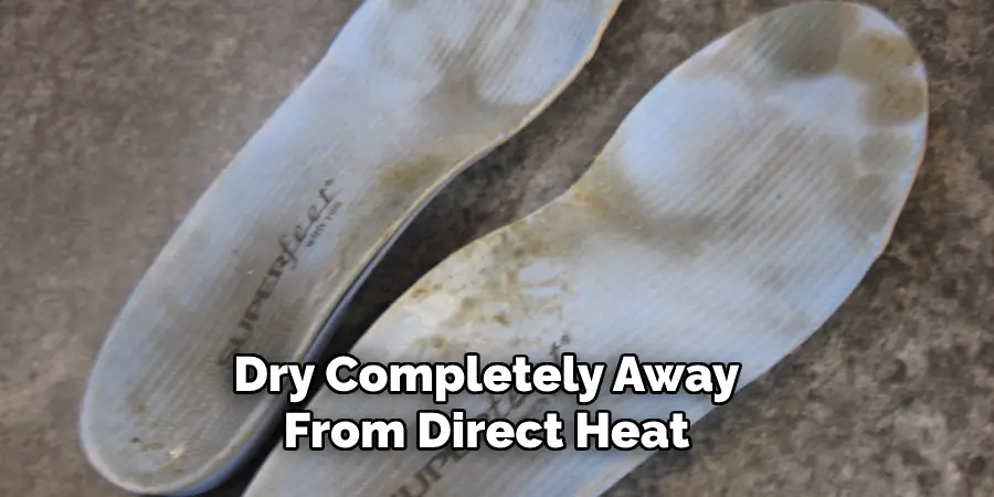 Dry Completely Away From Direct Heat