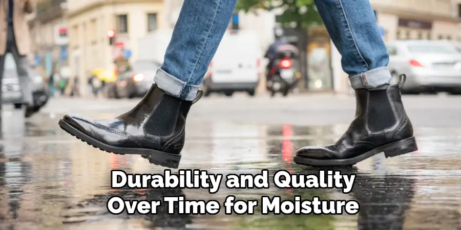 Durability and Quality Over Time for Moisture