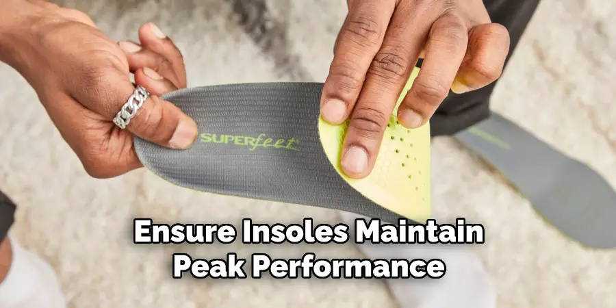 Ensure Insoles Maintain Peak Performance