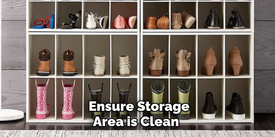  Ensure Storage Area is Clean 