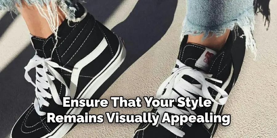 Ensure That Your Style Remains Visually Appealing